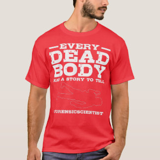 Forensische Ermittler Solve Crime Hüllen Forensic T-Shirt