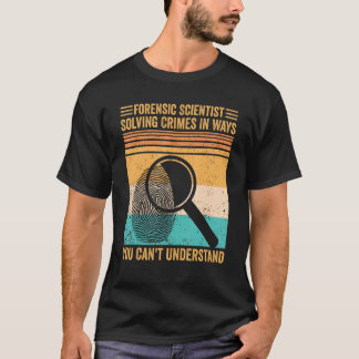 Forensische Wissenschaftler lösen Verbrechen Bewei T-Shirt