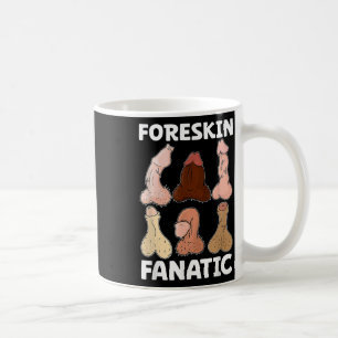 Foreskin Fanatic Funny Funny Girls Tour Erwachsene Kaffeetasse