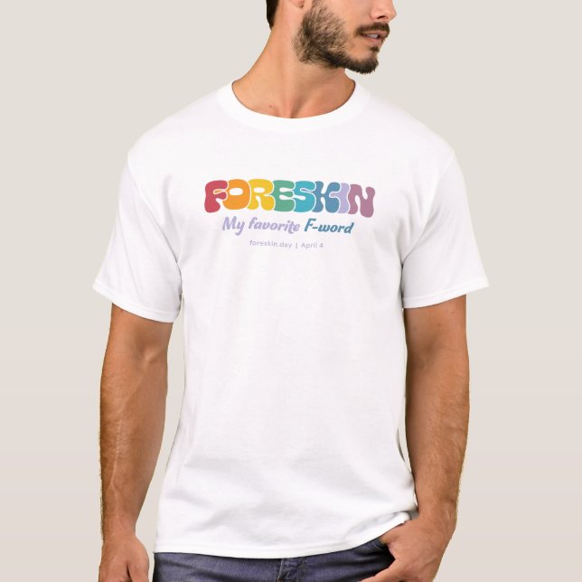 Foreskin: Mein liebstes F-Word — weiß T-Shirt (Vorderseite)