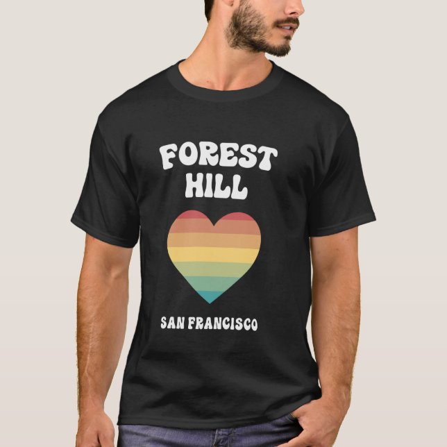 Forest Hill San Francisco California LGBTQ Gay Pri T-Shirt (Vorderseite)