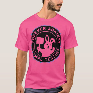 Forever against Animal Testing T-Shirt