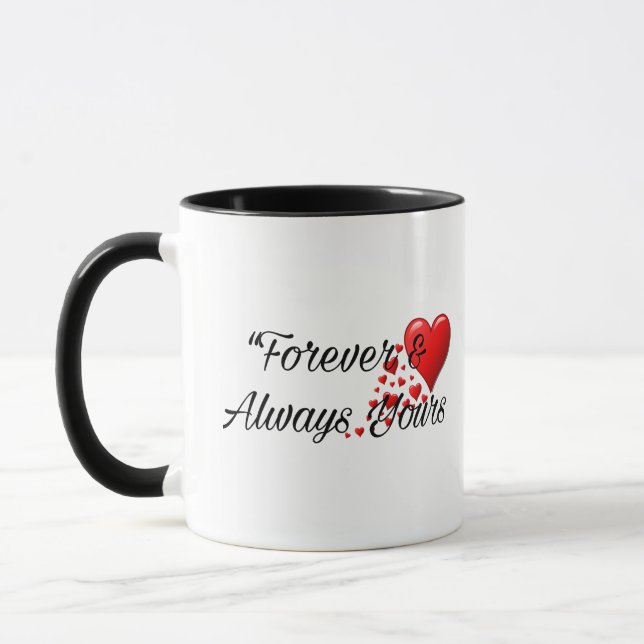 Forever & Always Yours - Romantic Love Mug (Gauche)