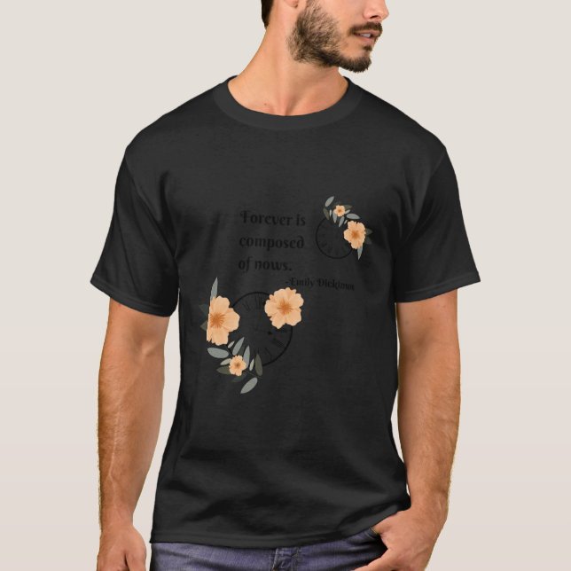 Forever besteht aus Nows... Emily Dickinson Amer T-Shirt (Vorderseite)