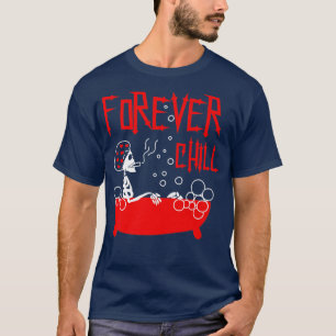 Forever Chill Bathtub Skelett mit Blasen  T-Shirt