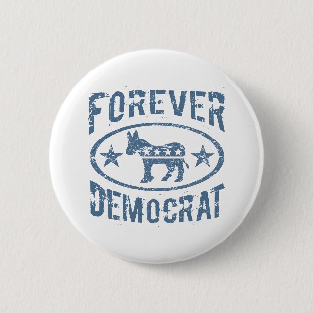 Forever Democrat Button (Vorderseite)