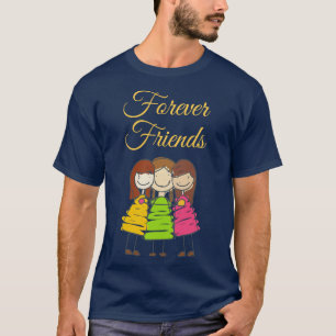 Forever Friends T-Shirt