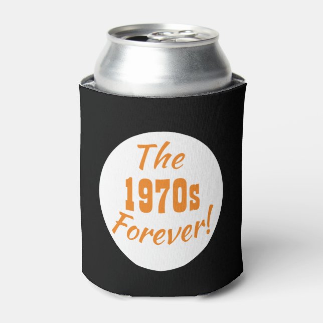 Forever Funny Zitat der 1970er Jahre Dosenkühler (Kanne Vorderseite)