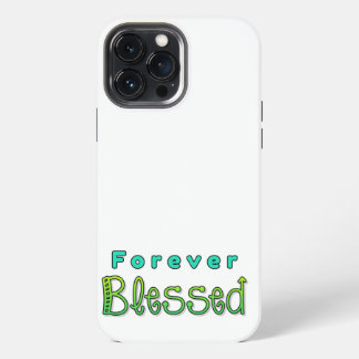 Forever gesegnet iPhone Case 13 Pro Max Hülle