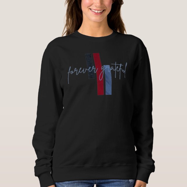 Forever Grateful Script with Color Bars Sweatshirt (Vorderseite)