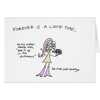 Forever ist eine lange Zeit Crazyhair Karte