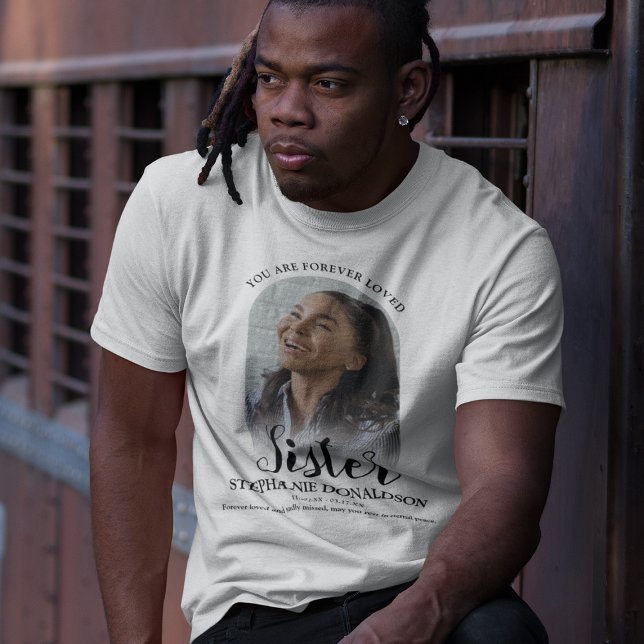 Forever Love Sister | Foto Memorial T - Shirt (Von Creator hochgeladen)