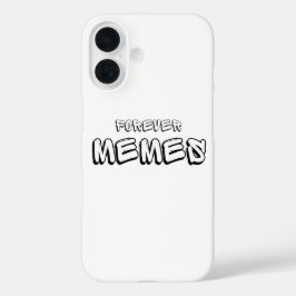Forever Memes 🌐 Funny Meme iPhone 16 Hülle