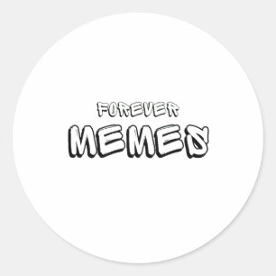 Forever Memes 🌐 Funny Meme Runder Aufkleber