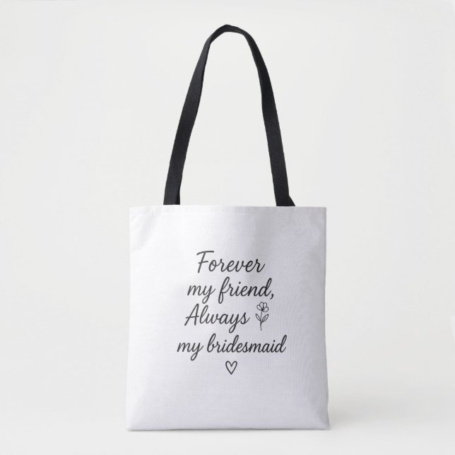 Forever My Friend Bridesmaid Geschenk - Immer mein Tasche (Vorderseite)