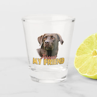 Forever My Friend Schokolade Labrador Hund Schnapsglas