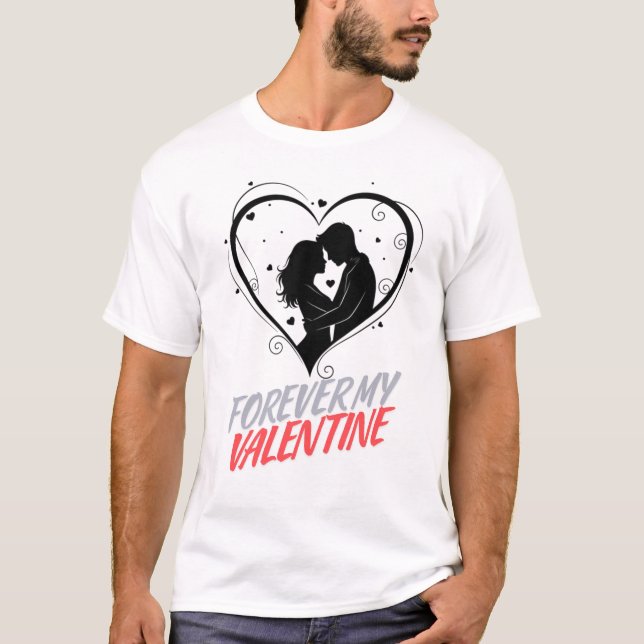 Forever My Valentine T-Shirt (Vorderseite)