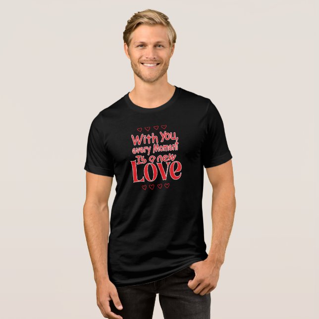 Forever New Love Romantic Quote  Tri-Blend Shirt (Vorderseite voll)