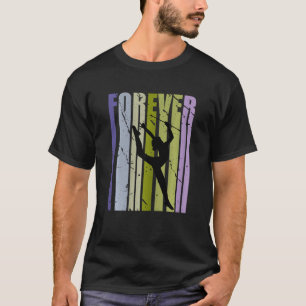 Forever Retro Rhythmische Gymnastik Inspiriert Wor T-Shirt