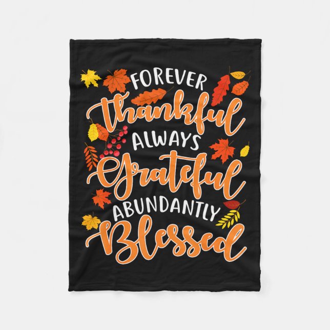 Forever Thankful Always Grateful Abundantly Blesse Fleecedecke (Vorderseite)