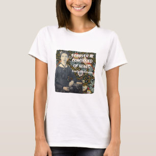 Forever wird aus Nows von Emily Dickinson verfasst T-Shirt