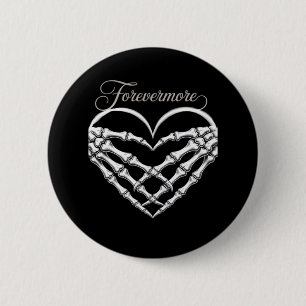 Forevermore Skeleton Hands Herz Gotische Romance Button