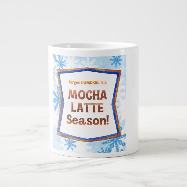 Forget Pumpkin It’s Mocha Latte Season Funny Fall  Jumbo-Tasse (Vorderseite)