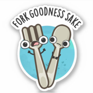 Fork Goodness Sake Funny Utensil Puff Aufkleber