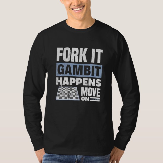 Fork It Gambit geht weiter mit Chess Checkmate Que T-Shirt (Vorderseite)