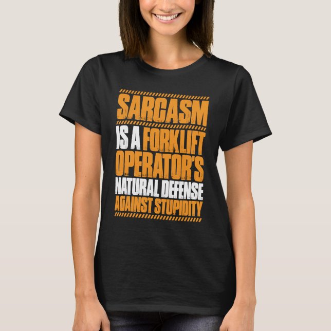 Forklift Driver Sarcasm Forklift Operator T-Shirt (Vorderseite)