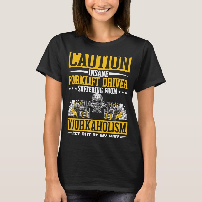 Forklift Driver Worker T-Shirt (Vorderseite)