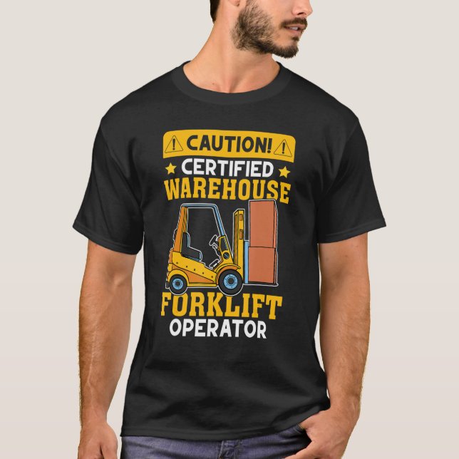 Forklift Operator Certified Warehouse Forklift Ope T-Shirt (Vorderseite)