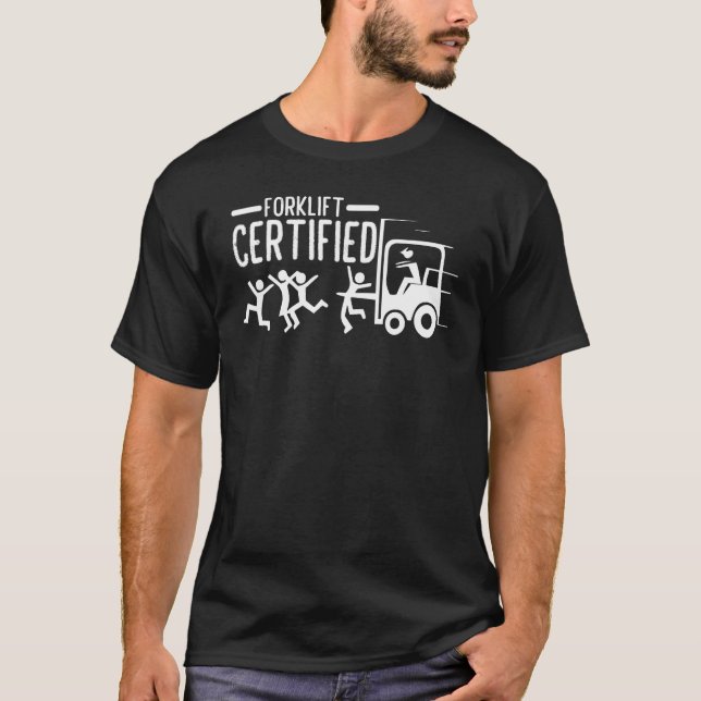 Forklift Operator Forklift Certified T-Shirt (Vorderseite)