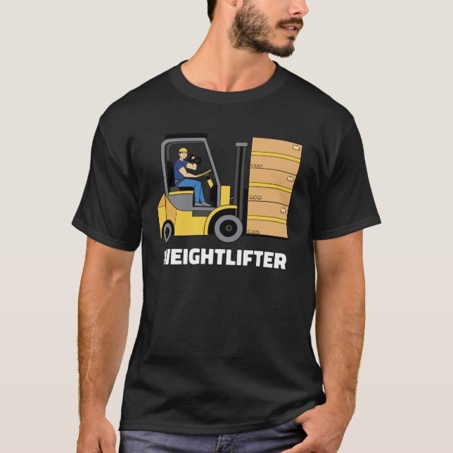 Forklift Operator Forklift Certified Weightlifter T-Shirt (Vorderseite)
