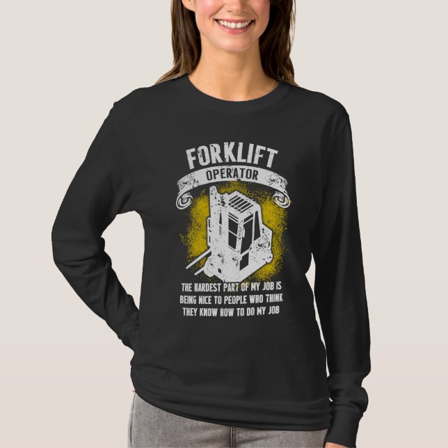 Forklift Operator Hardest Driver T-Shirt (Vorderseite)