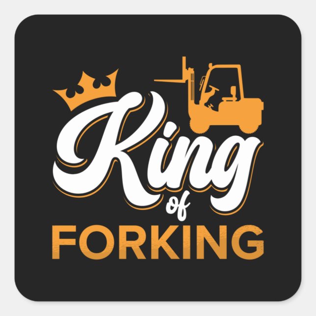 Forklift Operator King Of Forking Driver Worker Quadratischer Aufkleber (Vorderseite)