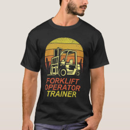 Forklift Operator Trainer T-Shirt