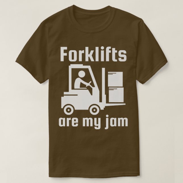Forklifts Are My-jam Funny Industrial Truck Driver T-Shirt (Design vorne)