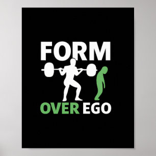Form Over Ego Gym Weightlift Bodybuilding Design Poster
