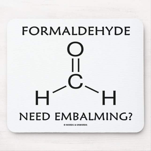 Formaldehyd-Bedarfs-Einbalsamierung? (Chemie-Spaß) Mousepad (Vorne)