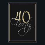 Formales silbernes Schwarzes und Gold40. Einladung<br><div class="desc">Formales silbernes Schwarzes und Gold40. Geburtstags-Party Einladung. Diese formalen, stilvollen Einladungen haben die Nr. "40" in funkelnder Goldschlagzeile und im Wort "vierzig" überschneiden im kursiven silbernen Skript, beide auf einem intelligenten schwarzen Hintergrund mit einer eleganten Goldsteigungsgrenze. Ausgewählt "fertigen Sie sie" besonders an, um Ihre, fortieth Geburtstagseinladungen zu personifizieren zu beginnen....</div>