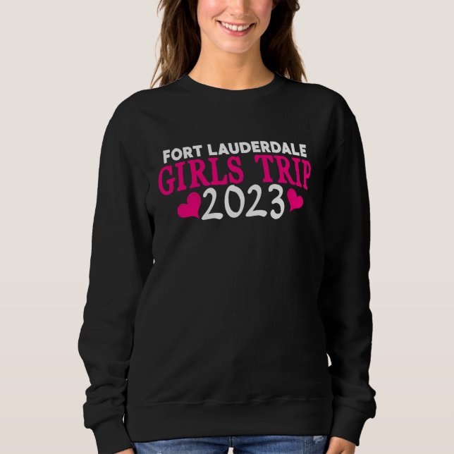 Fort Lauderdale Girls Trip  2023 Bachelorette Part Sweatshirt (Vorderseite)
