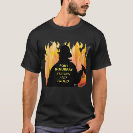 Fort McMurray stark und stolz - der T - Shirt der