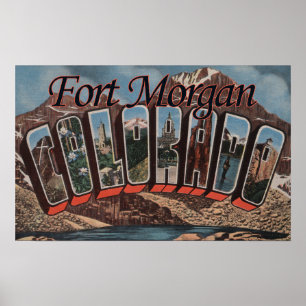 Fort Morgan, Colorado - große Buchstabe-Szenen Poster