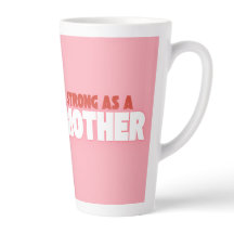 Forte comme mère - Inspiration latte Mug