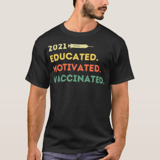 Fortgeschrittene motivierte Impfung 2021 Pro Impfs T-Shirt