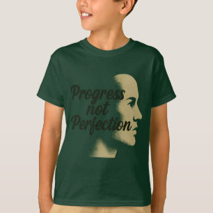 Fortschritt nicht Perfektion - Behalt vorwärts geh T-Shirt