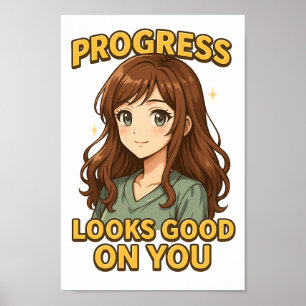 Fortschritt sieht gut aus auf Ihrem PNG - Anime St Poster