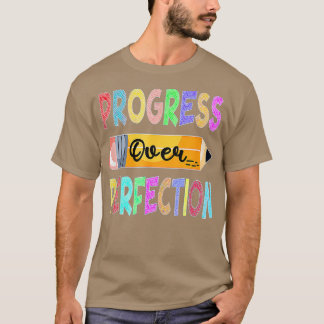 Fortschritte gegenüber Motivierend Lehrern (19) T-Shirt