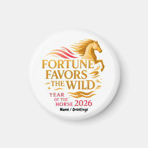 Fortune Favors the Wild Kunst Jahr des Pferdes 202 Magnet